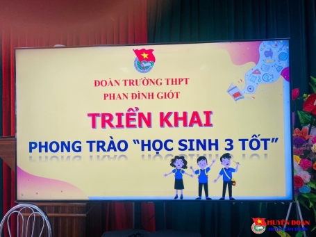 Đoàn Trường THPT Phan Đình Giót triển khai phong trào "Học sinh 3 tốt" năm học 2023-2024